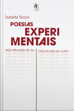 Poesias Experimentais: As Escutas Do Eu/do Outro