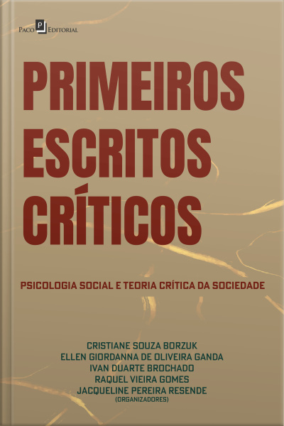 Primeiros Escritos Críticos: Psicologia Social E Teoria Crítica Da Sociedade