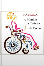 A Menina Da Cadeira De Rodas