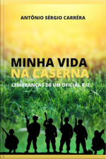 Minha Vida Na Caserna