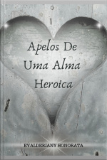 Apelos De Uma Alma Heroica