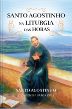 Santo Agostinho Na Liturgia Das Horas