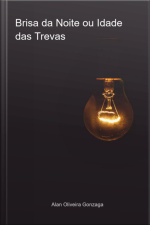 Brisa Da Noite Ou Idade Das Trevas