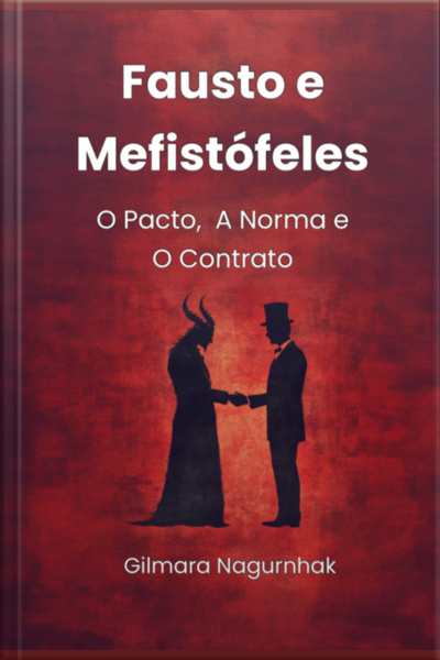 Fausto E Mefistófeles: O Pacto, A Norma E O Contrato
