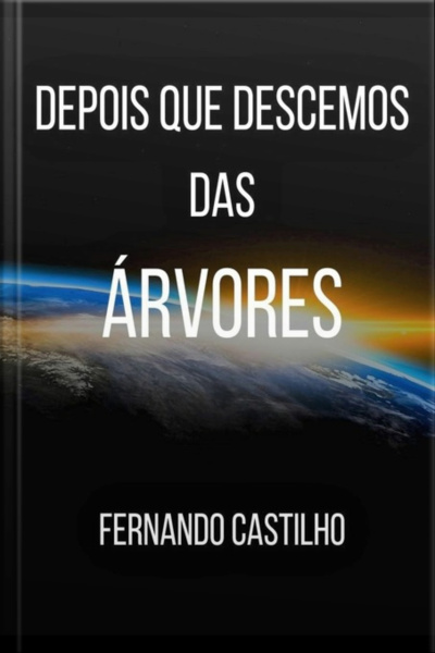 Depois Que Descemos Das Árvores