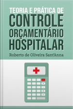Teoria E Prática De Controle Orçamentário Hospitalar