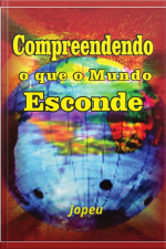 Compreendendo O Que O Mundo Esconde