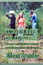 Tudo Em Nome Da Juquira