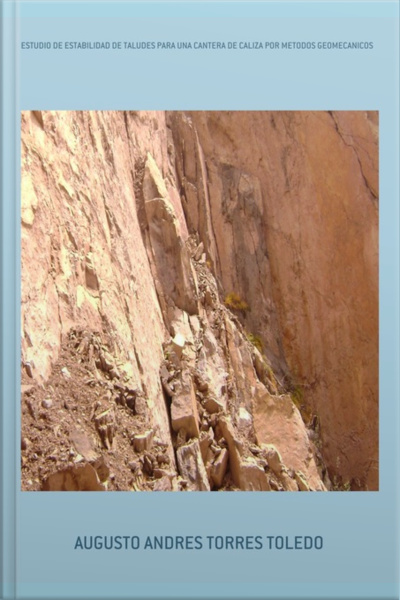 Estudio De Estabilidad De Taludes Para Una Cantera De Caliza Por Metodos Geomecanicos