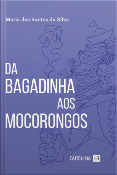 Da Bagadinha Aos Mocorongos