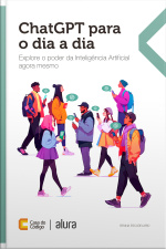 Chatgpt Para O Dia A Dia: Explore O Poder Da Inteligência Artificial Agora Mesmo