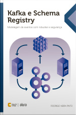 Kafka E Schema Registry: Modelagem De Eventos Com Robustez E Segurança
