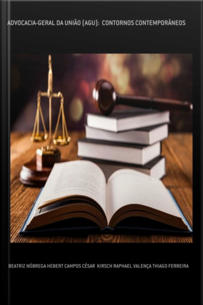 Advocacia-geral Da União (agu): Contornos Contemporâneos