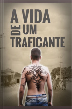 A Vida De Um Traficante