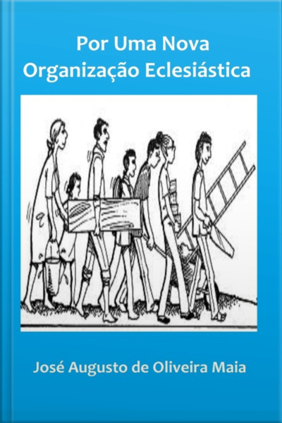 Por Uma Nova Organização Eclesiástica