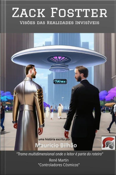 Zack Fostter - Visões Das Realidades Invisíveis