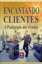 Encantando Clientes A Pedagogia Das Vendas