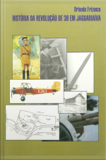 História Da Revolução De 30 Em Jaguariaíva