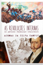 As Revoluções Internas No Período Regencial Brasileiro
