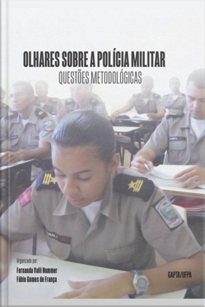 Olhares Sobre A Polícia Militar