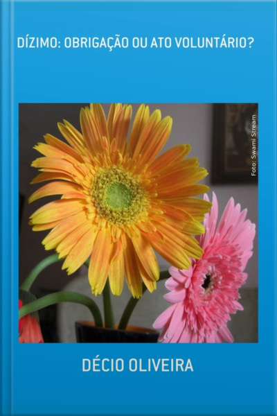 Dízimo: Obrigação Ou Ato Voluntário?