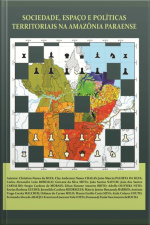 Sociedade, Espaço E Politicas Territoriais Na Amazônia Paraense