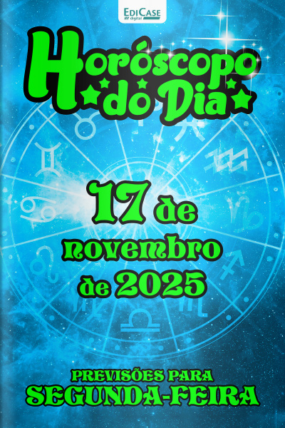Horóscopo do Dia Ed. 308 - 17 de Novembro de 2025