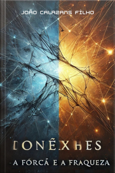 Conexões - A Força E A Fraqueza