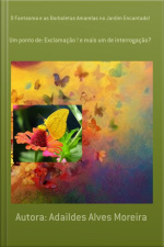 O Fantasma E As Borboletas Amarelas No Jardim Encantado!