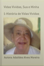 Vidas Vividas, Sua E Minha