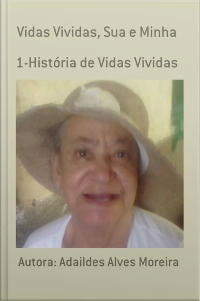 Vidas Vividas, Sua E Minha