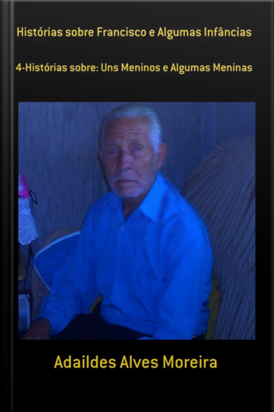 Histórias Sobre Francisco E Algumas Infâncias