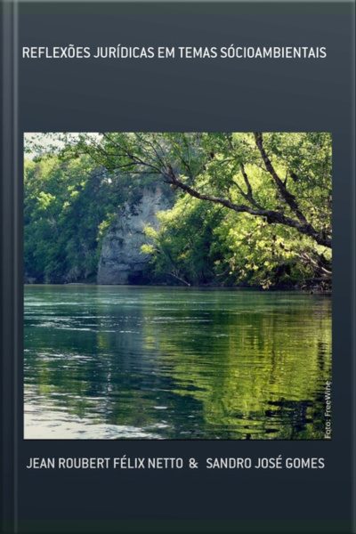 Reflexões Jurídicas Em Temas Sócioambientais
