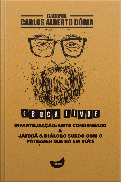 Infantilização: Leite Condensado  Jatobá  Diálogo Surdo Com O Pâtissier Que Há Em Você