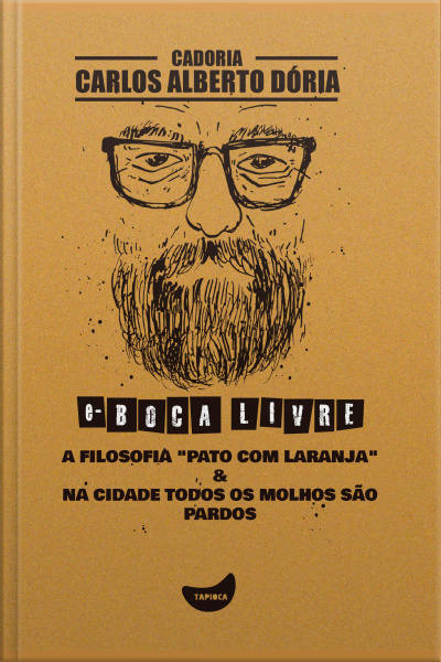 A Filosofia pato Com Laranja  Na Cidade Todos Os Molhos São Pardos