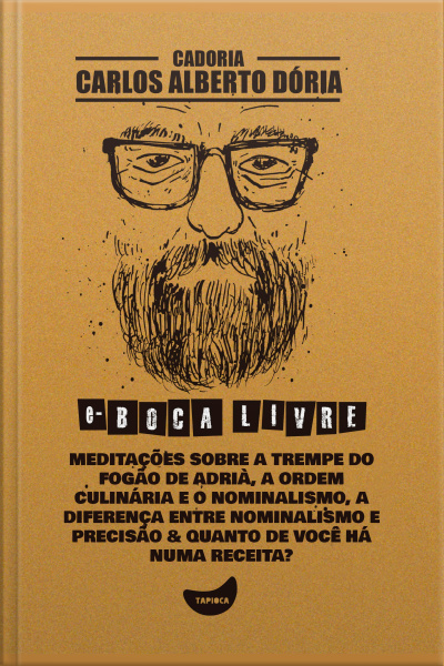 Meditações Sobre A Trempe Do Fogão De Adrià, A Ordem Culinária E O Nominalismo, A Diferença Entre Nominalismo E Precisão  Quanto De Você Há Numa Receita?