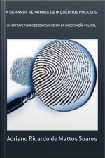 A Demanda Reprimida De Inquéritos Policiais