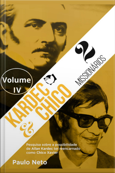 Kardec E Chico 2 Missionários: Volume Iv
