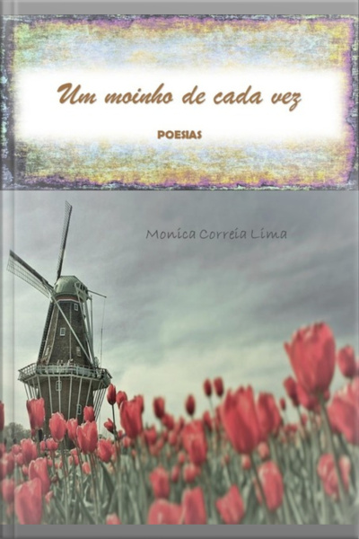 Um Moinho De Cada Vez
