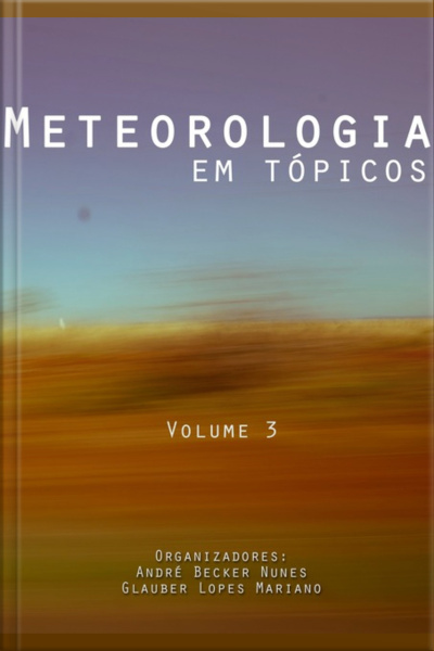 Meteorologia Em Tópicos: Volume 3
