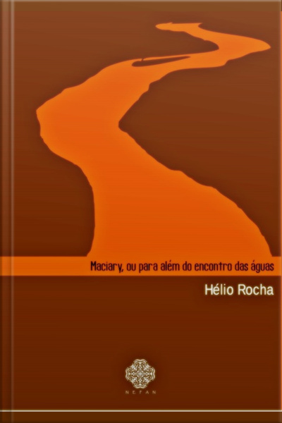 Maciary, Ou Para Além Do Encontro Das Águas
