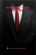 A Face Oculta Da Política