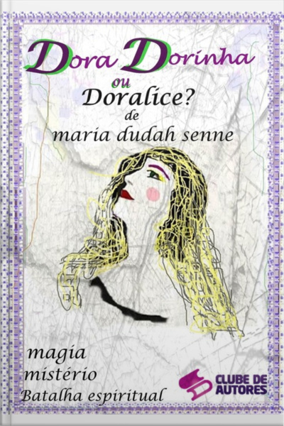 Dora, Dorinha Ou Doralice?