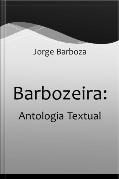 Barbozeira: Antologia Textual