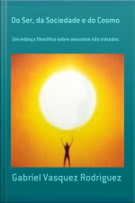 Do Ser, Da Sociedade E Do Cosmo