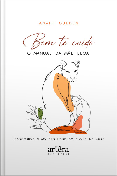 Bem Te Cuido: O Manual Da Mãe Leoa