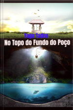 No Topo Do Fundo Do Poço