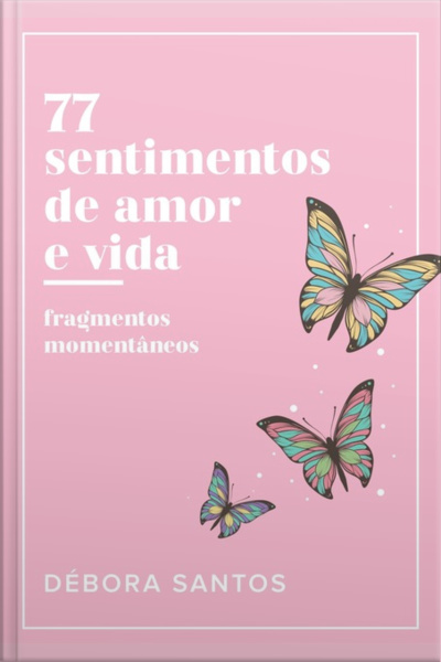 77 Sentimentos De Amor E Vida