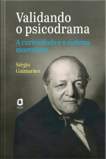 Validando O Psicodrama: A Curiosidade E O Sistema Moreniano