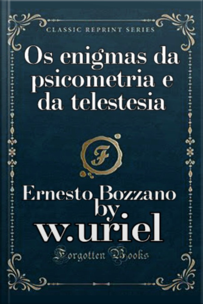Os Enigmas Da Psicometria E Da Telestesia